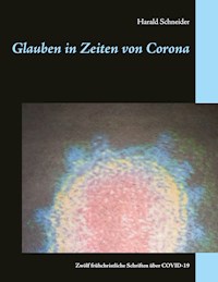 Glauben in Zeiten von Corona - Harald Schneider - E-Book
