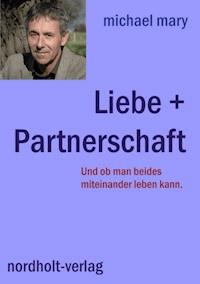 Liebe + Partnerschaft - Michael Mary - E-Book