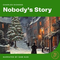 Nobody's Story - Charles Dickens. - Hörbuch