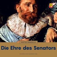 Die Ehre des Senators - Matteo Bandello - Hörbuch