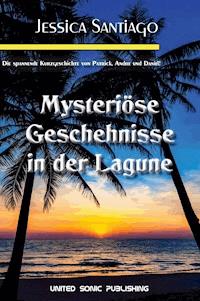 Mysteriöse Geschehnisse in der Lagune - Jennifer Santiago - E-Book