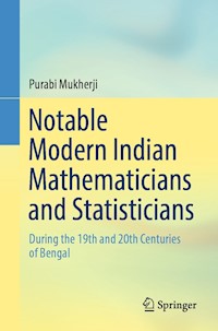 Notable Modern Indian Mathematicians and Statisticians - Purabi Mukherji - E-Book