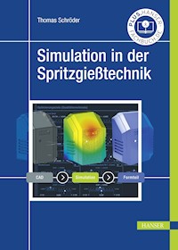 Simulation in der Spritzgießtechnik - Thomas Schröder - E-Book