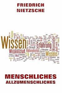 Menschliches, Allzumenschliches - Friedrich Nietzsche - E-Book