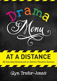 Drama Menu at a Distance - Glyn Trefor-Jones - E-Book