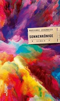 Sonnenkönige - Marianne Jungmaier - E-Book