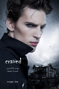 Craved (Book #10 in the Vampire Journals) - Morgan Rice - E-Book