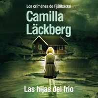 Las hijas del frío - Camilla Läckberg - Hörbuch