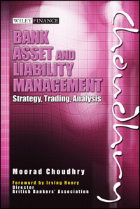 Bank Asset and Liability Management - Moorad Choudhry - E-Book