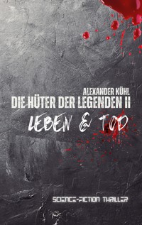 Die Hüter der Legenden 2 - Alexander Kühl - E-Book