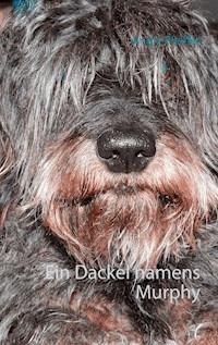 Ein Dackel namens Murphy - Angie Pfeiffer - E-Book