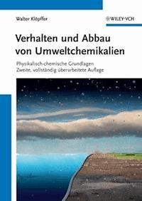 Verhalten und Abbau von Umweltchemikalien - Walter Klöpffer - E-Book