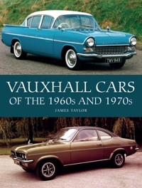 Vauxhall Cars of the 1960s and 1970s - Taylor James - E-Book