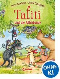 Tafiti und die Affenbande (Band 6) - Julia Boehme - E-Book