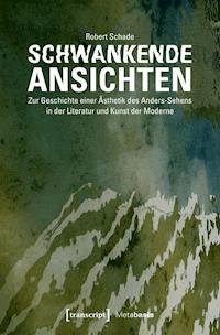 Schwankende Ansichten - Robert Schade - E-Book