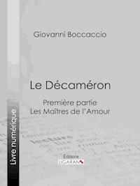 Le Décaméron - Giovanni Boccaccio - E-Book