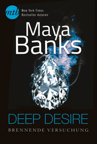 Deep Desire - Brennende Versuchung - Maya Banks - E-Book