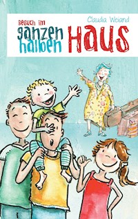 Besuch im ganzen halben Haus - Claudia Weiand - E-Book