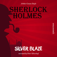 Silver Blaze (Unabridged) - Sir Arthur Conan Doyle - Hörbuch