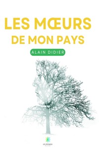 Les mœurs de mon pays - Alain Didier - E-Book