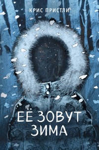 Её зовут Зима - Крис Пристли - E-Book