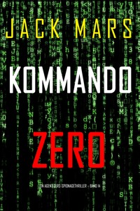 Kommando Zero (Ein Agent-Zero-Spionagethriller – Band 14) - Jack Mars - E-Book