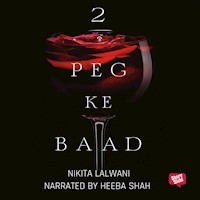 2 Peg Ke Baad - Nikita Lalwani - Hörbuch