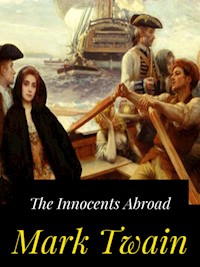 The Innocents Abroad - Mark Twain - E-Book