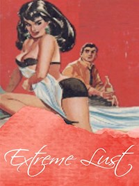 Extreme Lust - George Willson - E-Book
