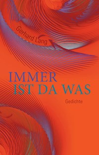 Immer ist da was - Gerhard Lang - E-Book