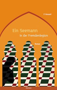 Ein Seemann in der Fremdenlegion - P. Howard - E-Book