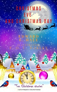 Christmas Eve and Christmas Day - Edward E. Hale - E-Book