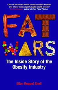 Fat Wars - Ellen Ruppel Shell - E-Book