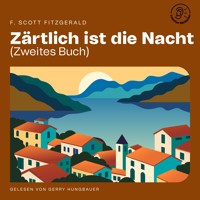 Zärtlich ist die Nacht (Zweites Buch) - F.Scott Fitzgerald - Hörbuch
