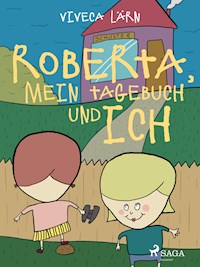 Roberta, mein Tagebuch und ich - Viveca Lärn - E-Book