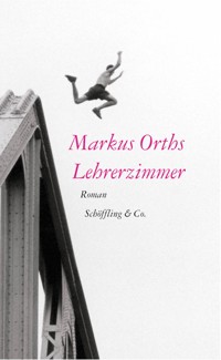 Lehrerzimmer - Markus Orths - E-Book + Hörbuch
