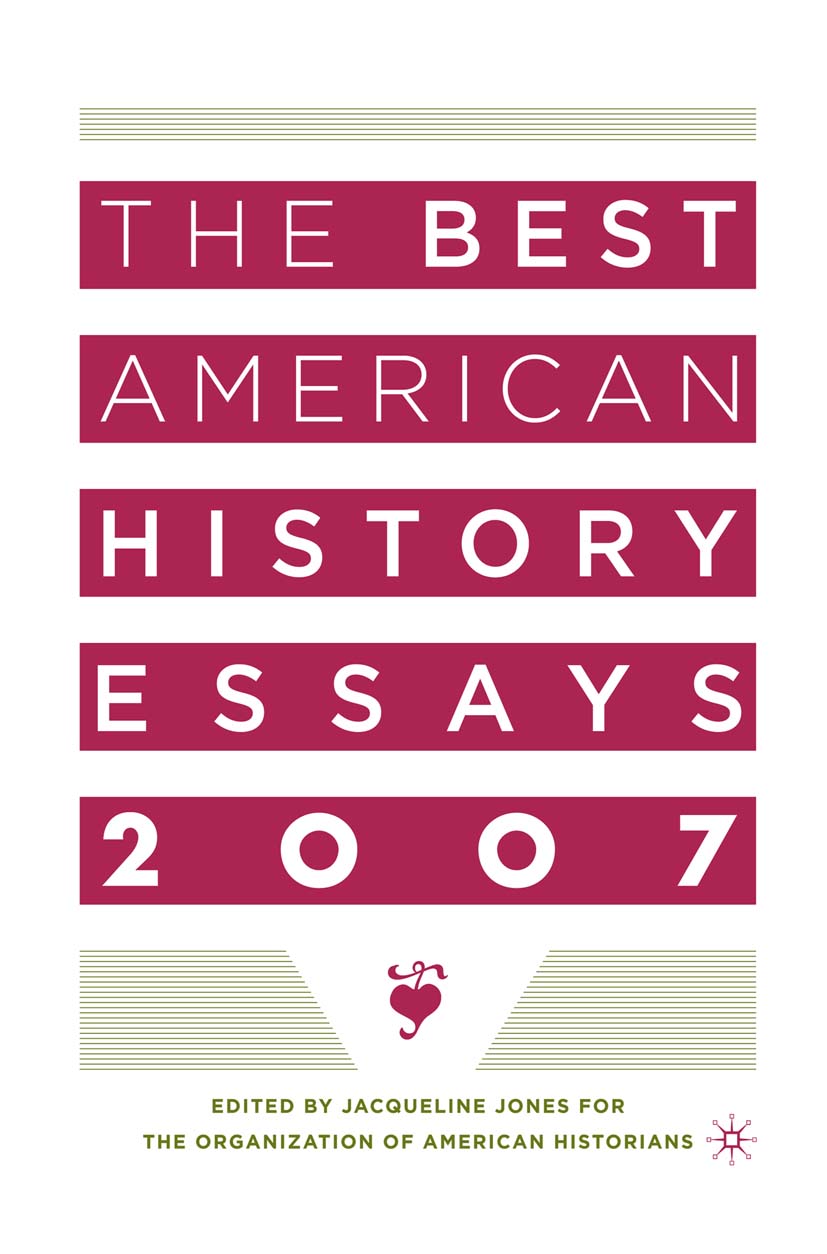 The Best American History Essays 2007 - NA NA - E-Book