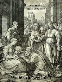 Weihnachtslegenden - Alexander Jordis-Lohausen - E-Book
