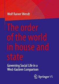 The order of the world in house and state - Wolf Rainer Wendt - E-Book