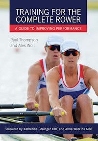 Training for the Complete Rower - Paul Thompson - E-Book