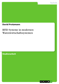 RFID Systeme in modernen Warenwirtschaftssystemen - David Protzmann - E-Book