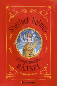 Sherlock Holmes - Hirnverknotende Rätsel. Für Kinder ab 8 Jahren - Gareth Moore - E-Book