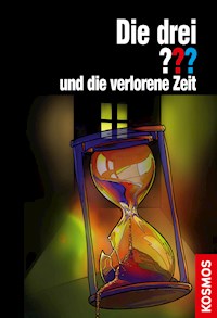 Die drei ??? und die verlorene Zeit (drei Fragezeichen) - Christoph Dittert - E-Book