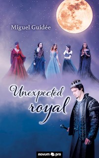 Unexpected royal - Miguel Guidée - E-Book