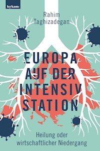 Europa auf der Intensivstation - Rahim Taghizadegan - E-Book