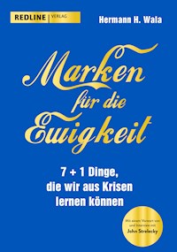 Marken für die Ewigkeit - Hermann H. Wala - E-Book