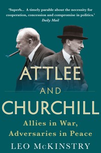 Attlee and Churchill - Leo McKinstry - E-Book