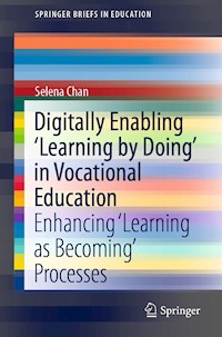 Digitally Enabling 'Learning by Doing' in Vocational Education - Selena Chan - E-Book