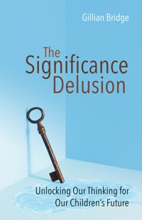 The Significance Delusion - Gillian Bridge - E-Book