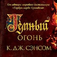Темный огонь - К.Дж. Сэнсом - Hörbuch